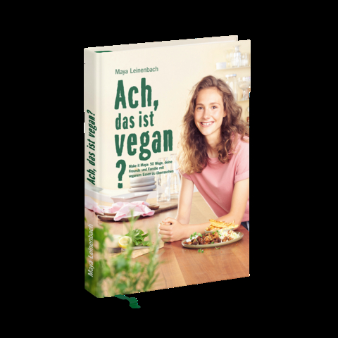 Ach, das ist vegan? - Maya Leinenbach