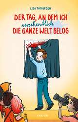 Der Tag, an dem ich versehentlich die ganze Welt belog - Lisa Thompson