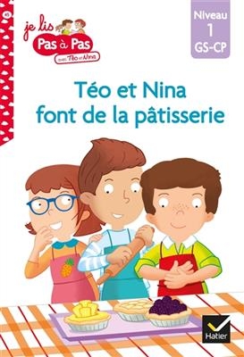 Téo et Nina font de la pâtisserie : niveau 1, GS-CP - Isabelle Chavigny