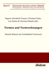 Normen und Normverletzungen. Aktuelle Diskurse der Fachdidaktik Französisch - 