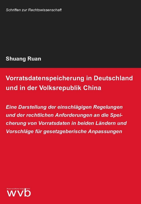 Vorratsdatenspeicherung in Deutschland und in der Volksrepublik China - Shuang Ruan