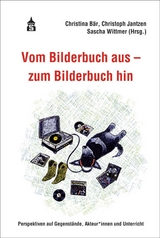 Vom Bilderbuch aus - zum Bilderbuch hin - 