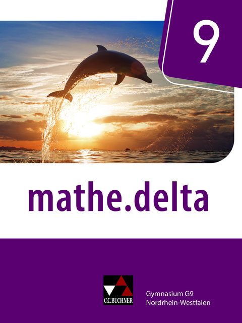 mathe.delta – Nordrhein-Westfalen / mathe.delta NRW 9 - David Bednorz, Sarah Beumann, Michael Casper, Sabine Castelli, Dominik zur Heiden, Michael Kleine, Christian van Randenborgh, Ellen Voigt, Marcel Voldrich