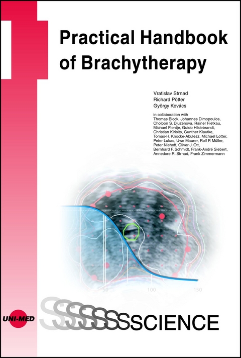 Practical Handbook of Brachytherapy - Vratislav Strnad, Richard Pötter, György Kovács