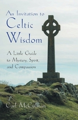 An Invitation to Celtic Wisdom - McColman, Carl