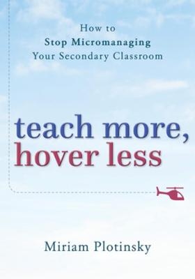 Teach More, Hover Less - Miriam Plotinsky