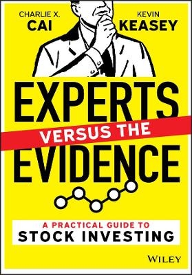 The Experts and the Evidence - Charlie X. Cai, Kevin Keasey