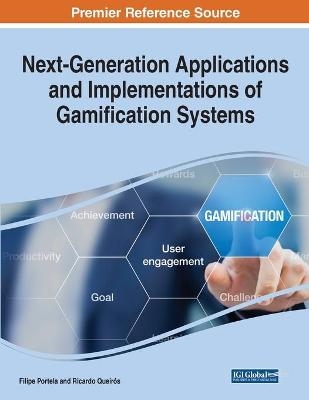 Next-Generation Applications and Implementations of Gamification Systems - 