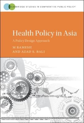 Health Policy in Asia - M. Ramesh, Azad S. Bali