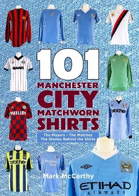 101 Manchester City Matchworn Shirts - Mark McCarthy