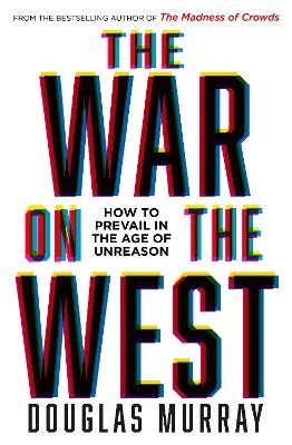 The War on the West - Douglas Murray