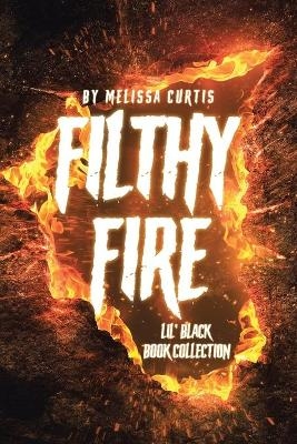 Filthy Fire - Melissa Curtis