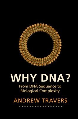 Why DNA? - Andrew Travers