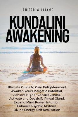 Kundalini Awakening - Jenifer Williams