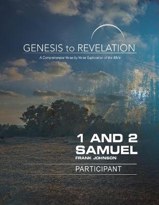 Genesis to Revelation: 1 and 2 Samuel Participant Book [Larg - Frank Johnson