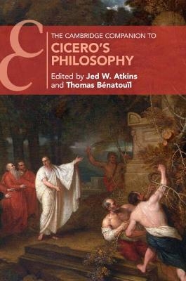 The Cambridge Companion to Cicero's Philosophy - 