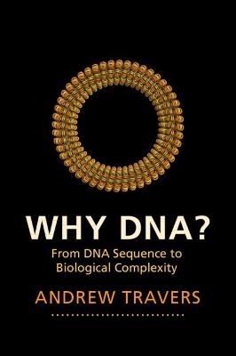 Why DNA? - Andrew Travers