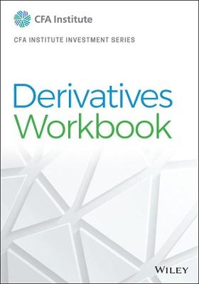 Derivatives Workbook -  CFA Institute