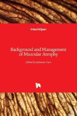 Background and Management of Muscular Atrophy - 