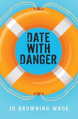 Date with Danger - Jo Browning Wroe