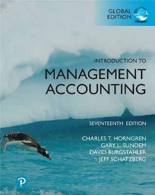 Introduction to Management Accounting plus Pearson MyLab Accounting with Pearson eText (Package) [Global Edition] - Charles Horngren, Gary Sundem, William Stratton, Dave Burgstahler, Jeff Schatzberg