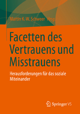 Facetten des Vertrauens und Misstrauens - 