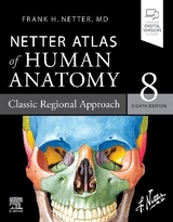 Netter Atlas of Human Anatomy: Classic Regional Approach - Netter, Frank H.