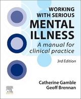 Working With Serious Mental Illness - Gamble, Catherine; Brennan, Geoff