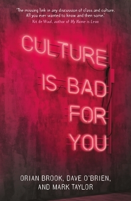 Culture is Bad for You - Orian Brook, Dave O'Brien, Mark Taylor