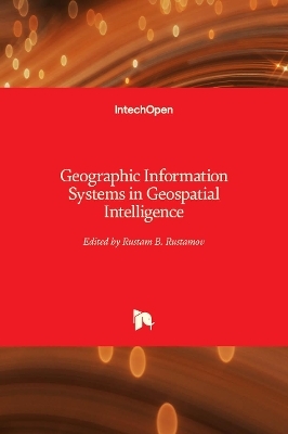 Geographic Information Systems in Geospatial Intelligence - 