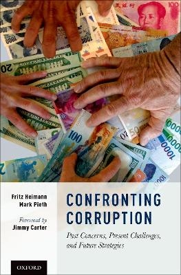 Confronting Corruption - Fritz Heimann, Mark Pieth