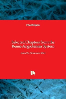 Selected Chapters from the Renin-Angiotensin System - 