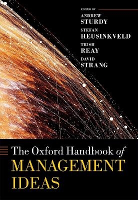 The Oxford Handbook of Management Ideas - 