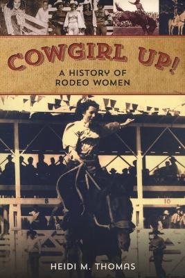 Cowgirl Up! - Heidi Thomas