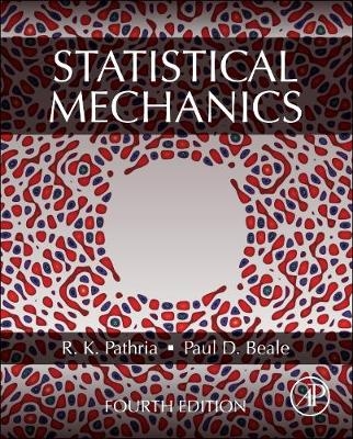 Statistical Mechanics - R.K. Pathria, Paul D. Beale