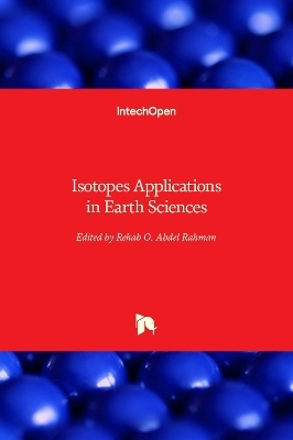 Isotopes Applications in Earth Sciences - 