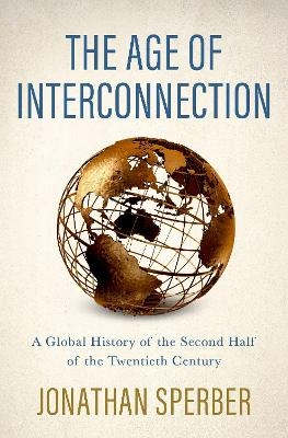 The Age of Interconnection - Jonathan Sperber