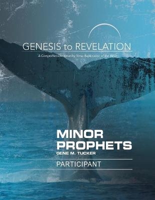 Genesis to Revelation: Minor Prophets Participant Book Large - Gene M. Tucker