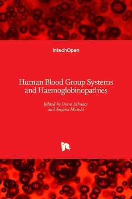 Human Blood Group Systems and Haemoglobinopathies - 