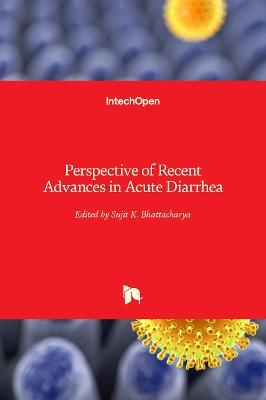 Perspective of Recent Advances in Acute Diarrhea - 