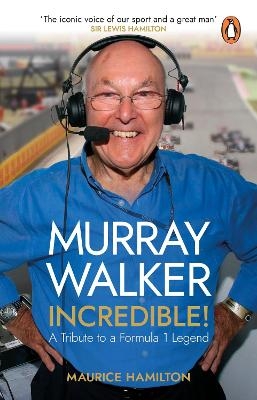 Murray Walker: Incredible! - Maurice Hamilton