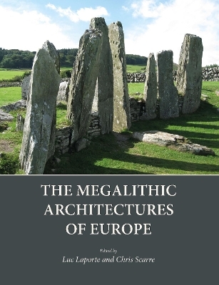 The Megalithic Architectures of Europe - 