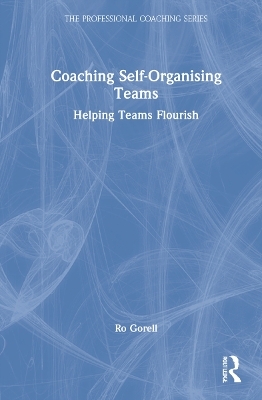 Coaching Self-Organising Teams - Ro Gorell