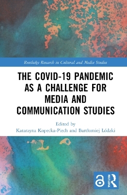 The Covid-19 Pandemic as a Challenge for Media and Communication Studies - 