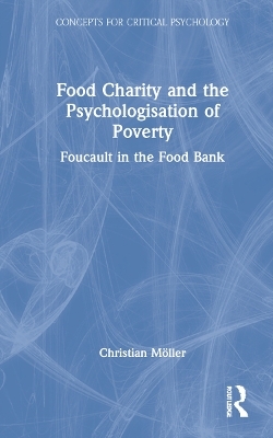 Food Charity and the Psychologisation of Poverty - Christian Möller