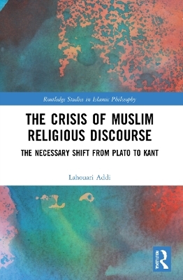 The Crisis of Muslim Religious Discourse - Lahouari Addi