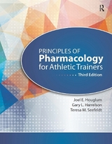 Principles of Pharmacology for Athletic Trainers - Houglum, Joel; Harrelson, Gary; Seefeldt, Teresa