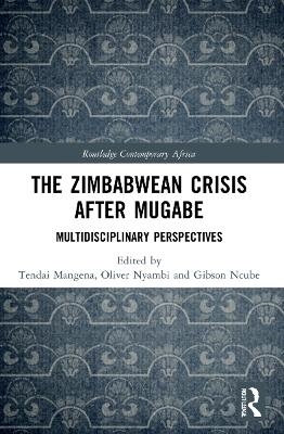 The Zimbabwean Crisis after Mugabe - 