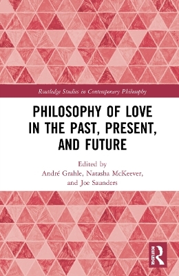 Philosophy of Love in the Past, Present, and Future - 