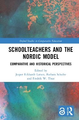 Schoolteachers and the Nordic Model - 